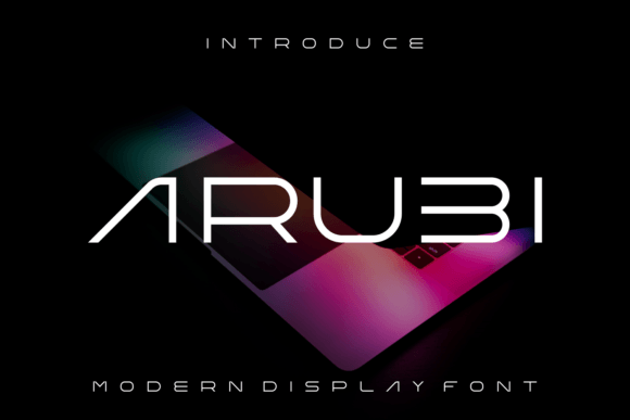 Arubi: A Modern Display Font for Creative Makers